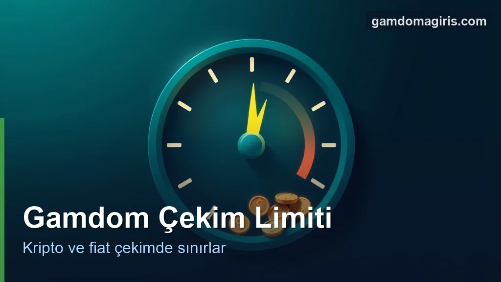 Gamdom Çekim Limiti 2 Gamdom çekim limiti: kripto ve fiat çekimde sınırlar konsepti