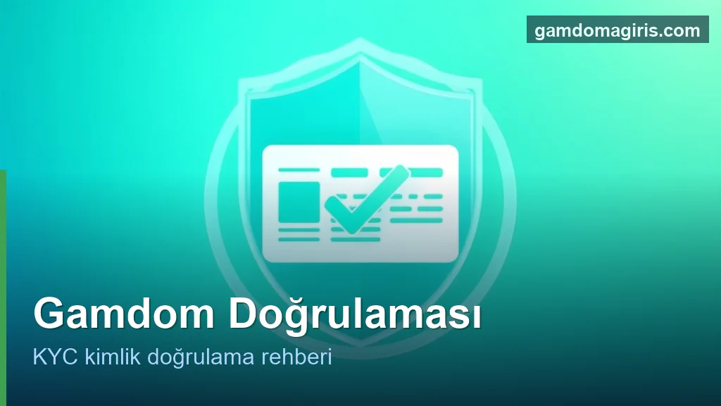 Gamdom Doğrulaması 2 Gamdom doğrulaması: KYC kimlik doğrulama konsepti